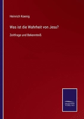 bokomslag Was ist die Wahrheit von Jesu?