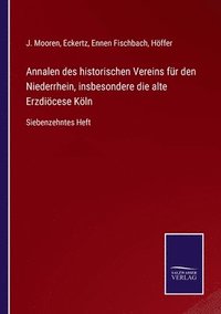 bokomslag Annalen des historischen Vereins für den Niederrhein, insbesondere die alte Erzdiöcese Köln