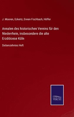 Annalen des historischen Vereins fr den Niederrhein, insbesondere die alte Erzdicese Kln 1