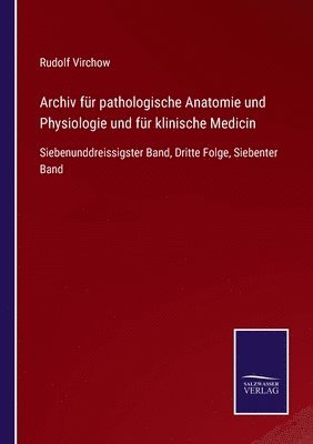 bokomslag Archiv fur pathologische Anatomie und Physiologie und fur klinische Medicin