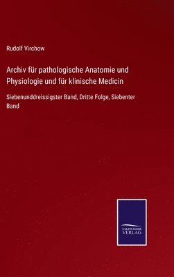 bokomslag Archiv fr pathologische Anatomie und Physiologie und fr klinische Medicin