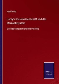 bokomslag Carey's Socialwissenschaft und das Merkantilsystem