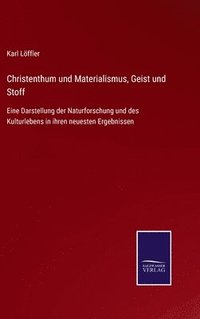 bokomslag Christenthum und Materialismus, Geist und Stoff