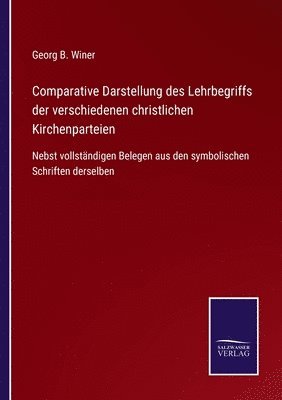 Comparative Darstellung des Lehrbegriffs der verschiedenen christlichen Kirchenparteien 1