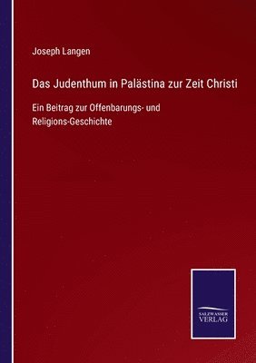 bokomslag Judenthum in Palästina zur Zeit Christi