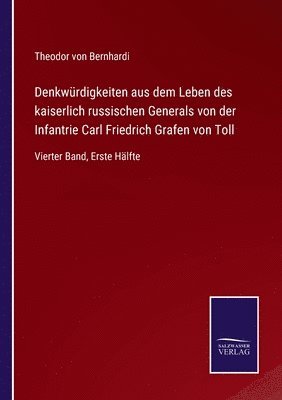 bokomslag Denkwürdigkeiten aus dem Leben des kaiserlich russischen Generals von der Infantrie Carl Friedrich Grafen von Toll