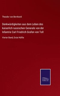 bokomslag Denkwürdigkeiten aus dem Leben des kaiserlich russischen Generals von der Infantrie Carl Friedrich Grafen von Toll