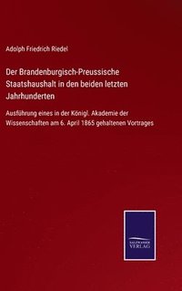 bokomslag Der Brandenburgisch-Preussische Staatshaushalt in den beiden letzten Jahrhunderten