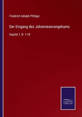 bokomslag Der Eingang des Johannesevangeliums