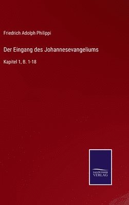 bokomslag Der Eingang des Johannesevangeliums