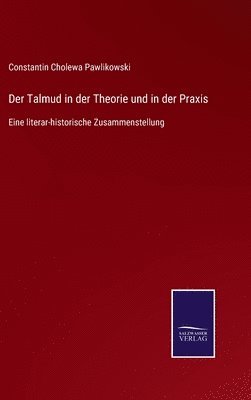 bokomslag Der Talmud in der Theorie und in der Praxis