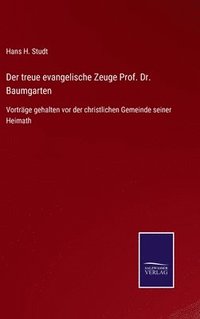 bokomslag treue evangelische Zeuge Prof. Dr. Baumgarten