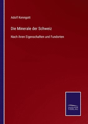 Adolf Kenngott - Minerale der Schweiz, Häftad