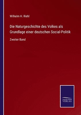 bokomslag Die Naturgeschichte des Volkes als Grundlage einer deutschen Social-Politik