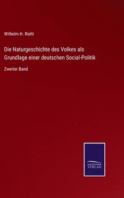bokomslag Die Naturgeschichte des Volkes als Grundlage einer deutschen Social-Politik