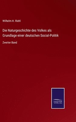 Wilhelm H Riehl, Wilhelm H. Riehl - Naturgeschichte des Volkes als Grundlage einer deutschen Social-Politik, Inbunden