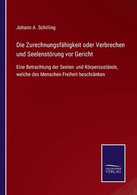 bokomslag Die Zurechnungsfahigkeit oder Verbrechen und Seelenstoerung vor Gericht