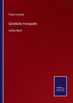 Franz Lorinser - Geistliche Festspiele, Häftad