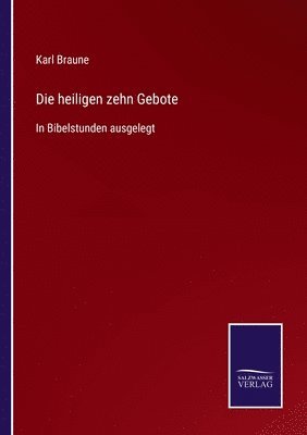 Karl Braune - heiligen zehn Gebote, Häftad