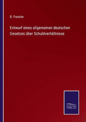 bokomslag Entwurf eines allgemeinen deutschen Gesetzes über Schuldverhältnisse