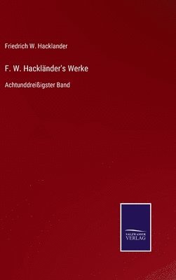 bokomslag F. W. Hacklnder's Werke