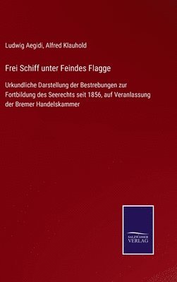 bokomslag Frei Schiff unter Feindes Flagge