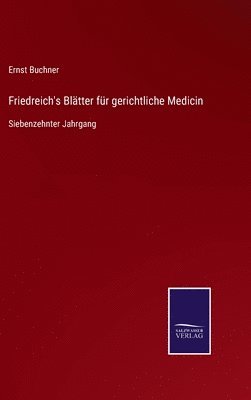 Friedreich's Bltter fr gerichtliche Medicin 1