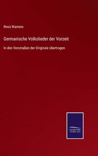 bokomslag Germanische Volkslieder der Vorzeit