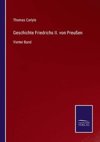 bokomslag Geschichte Friedrichs II. von Preussen