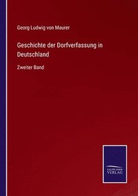 bokomslag Geschichte der Dorfverfassung in Deutschland