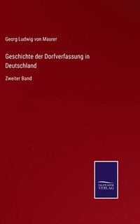 bokomslag Geschichte der Dorfverfassung in Deutschland