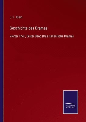 J L Klein - Geschichte des Dramas, Häftad