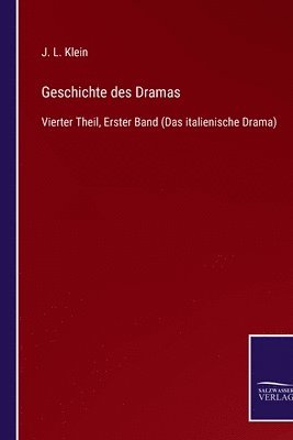 J L Klein - Geschichte des Dramas, Häftad
