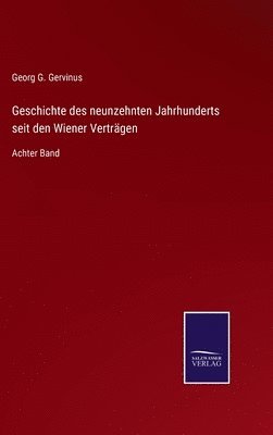 bokomslag Geschichte des neunzehnten Jahrhunderts seit den Wiener Verträgen