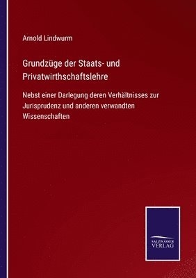 bokomslag Grundzüge der Staats- und Privatwirthschaftslehre