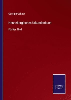 Georg Brückner - Hennebergisches Urkundenbuch, Häftad