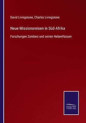 bokomslag Neue Missionsreisen in Süd-Afrika