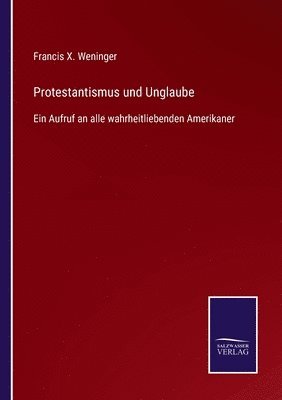 Protestantismus und Unglaube 1