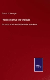 bokomslag Protestantismus und Unglaube