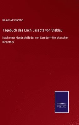 Tagebuch des Erich Lassota von Steblau