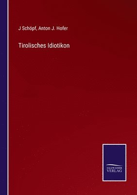 Tirolisches Idiotikon 1