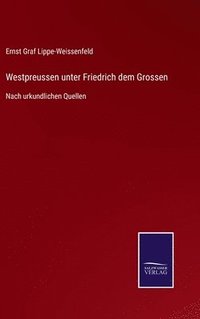 bokomslag Westpreussen unter Friedrich dem Grossen