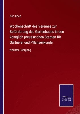 bokomslag Wochenschrift des Vereines zur Befoerderung des Gartenbaues in den koeniglich preussischen Staaten fur Gartnerei und Pflanzenkunde