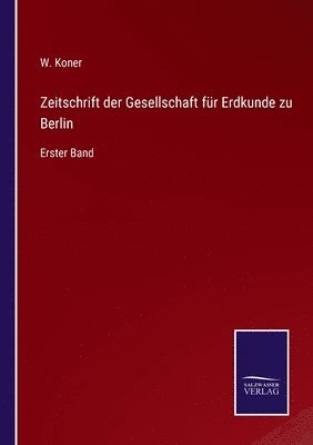 Zeitschrift der Gesellschaft fur Erdkunde zu Berlin 1