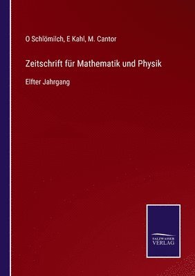 O Schlömilch, E Kahl, M Cantor - Zeitschrift für Mathematik und Physik, Häftad