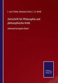 bokomslag Zeitschrift fr Philosophie und philosophische Kritik