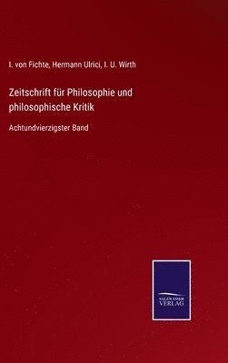 I Von Fichte, Hermann Ulrici, I U Wirth, I. Von Fichte, I. von Fichte, I. von Fichte, I. U. Wirth - Zeitschrift für Philosophie und philosophische Kritik, Inbunden