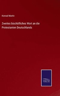 bokomslag Zweites bischöfliches Wort an die Protestanten Deutschlands