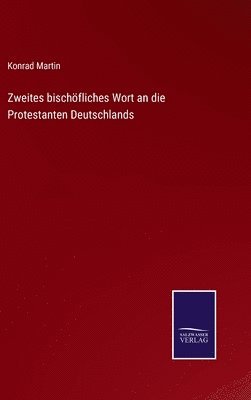 Zweites bischfliches Wort an die Protestanten Deutschlands 1