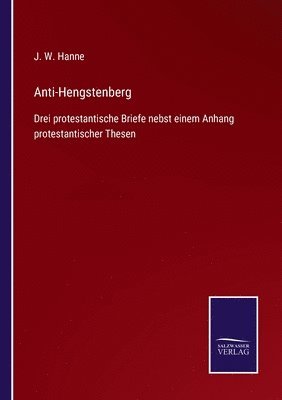 J W Hanne, J. W. Hanne - Anti-Hengstenberg, Häftad